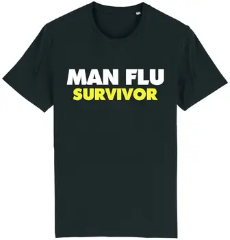 Homem Gripe Sobrevivente T-Shirt Engraçada Piada Slogan De Novidade Presente Presente Idéia Para O Pai Dele